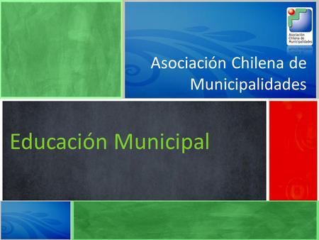 Educación Municipal Subvención Escolar Preferencial Asociación Chilena de Municipalidades Educación Municipal.