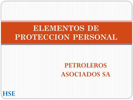 ELEMENTOS DE PROTECCION PERSONAL PETROLEROS ASOCIADOS SA