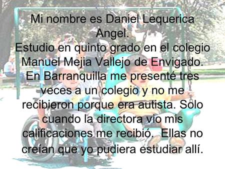 Mi nombre es Daniel Lequerica Angel