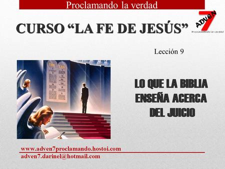 CURSO “LA FE DE JESÚS” LO QUE LA BIBLIA ENSEÑA ACERCA DEL JUICIO