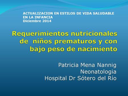 Patricia Mena Nannig Neonatologia Hospital Dr Sótero del Río