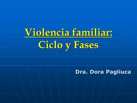 Violencia familiar: Ciclo y Fases