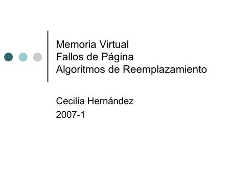 Memoria Virtual Fallos de Página Algoritmos de Reemplazamiento
