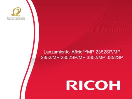 Lanzamiento Aficio™MP 2352SP/MP 2852/MP 2852SP/MP 3352/MP 3352SP