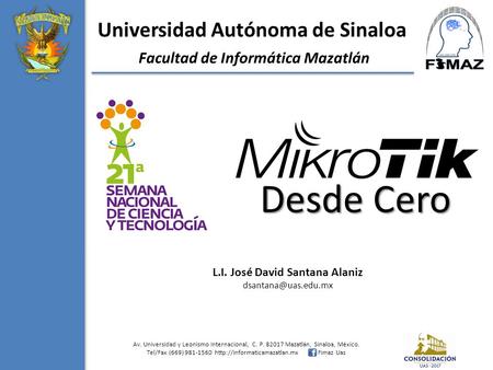 Universidad Autónoma de Sinaloa L.I. José David Santana Alaniz