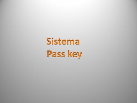 Sistema Pass key.