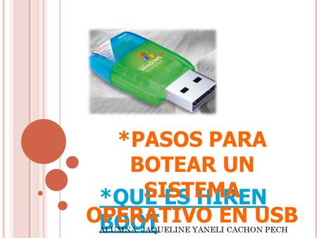 *PASOS PARA BOTEAR UN SISTEMA OPERATIVO EN USB