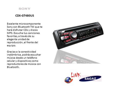 CDX-GT480US Excelente microcomponente Sony con Bluetooth TM que te hará disfrutar CDs y discos MP3. Escucha tus canciones favoritas, a través de su elegante.