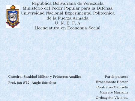 República Bolivariana de Venezuela Ministerio del Poder Popular para la Defensa Universidad Nacional Experimental Politécnica de la Fuerza Armada U. N.
