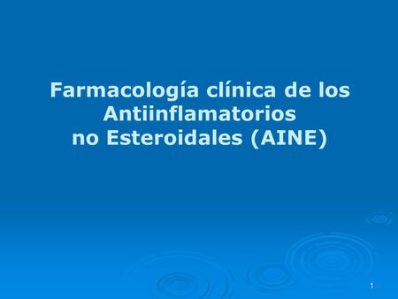Farmacología clínica de los Antiinflamatorios no Esteroidales (AINE)