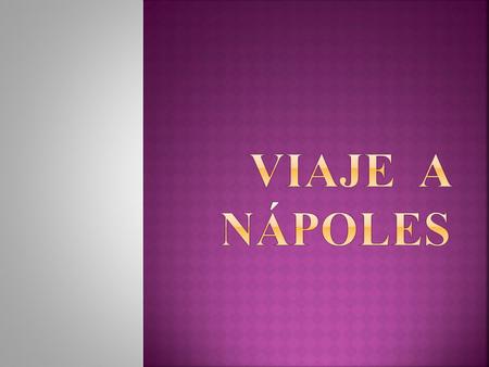 Viaje a Nápoles.