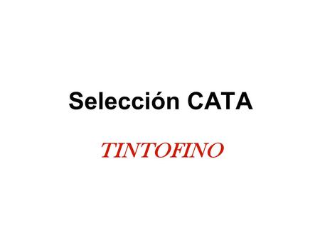 Selección CATA TINTOFINO.