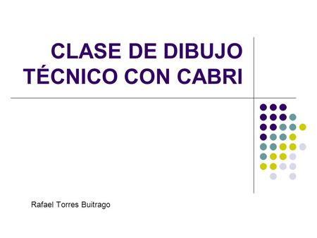 CLASE DE DIBUJO TÉCNICO CON CABRI