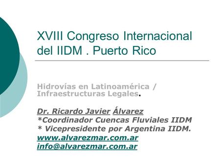 XVIII Congreso Internacional del IIDM . Puerto Rico