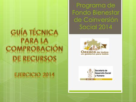 Programa de Fondo Bienestar de Coinversión Social 2014.