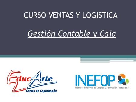 CURSO VENTAS Y LOGISTICA Gestión Contable y Caja.