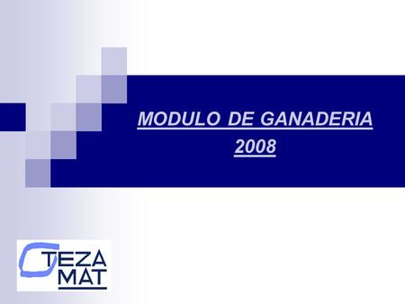 MODULO DE GANADERIA 2008.