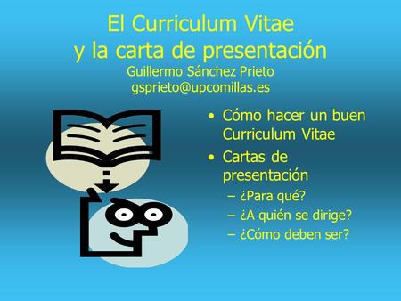 Cómo hacer un buen Curriculum Vitae Cartas de presentación ¿Para qué?