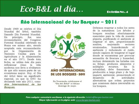 Eco-B&L al día… Boletín No. 4 Para cualquier comentario escribanos a la siguiente dirección: Mayor información en la página web: