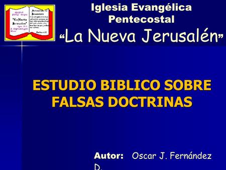 ESTUDIO BIBLICO SOBRE FALSAS DOCTRINAS