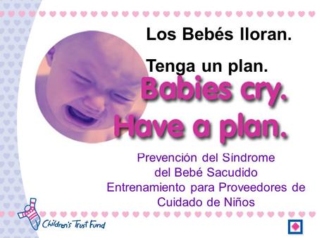 Los Bebés lloran. Tenga un plan.