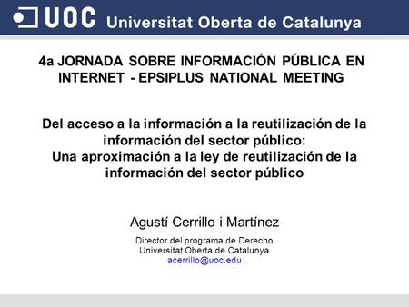 Del acceso a la información a la reutilización de la información del sector público: Una aproximación a la ley de reutilización de la información del sector.