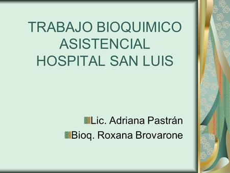 TRABAJO BIOQUIMICO ASISTENCIAL HOSPITAL SAN LUIS