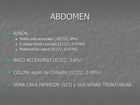 ABDOMEN RIÑÓN BAZO ACCESORIO (8/222, 3.6%)