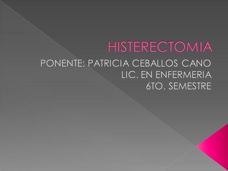 PONENTE: PATRICIA CEBALLOS CANO LIC. EN ENFERMERIA 6TO. SEMESTRE