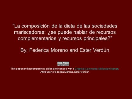 “La composición de la dieta de las sociedades mariscadoras: ¿se puede hablar de recursos complementarios y recursos principales?” By: Federica Moreno and.