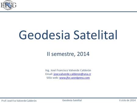 Geodesia Satelital II semestre, 2014