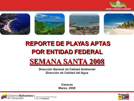 SEMANA SANTA 2008 REPORTE DE PLAYAS APTAS POR ENTIDAD FEDERAL