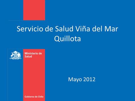 Servicio de Salud Viña del Mar Quillota Mayo 2012.
