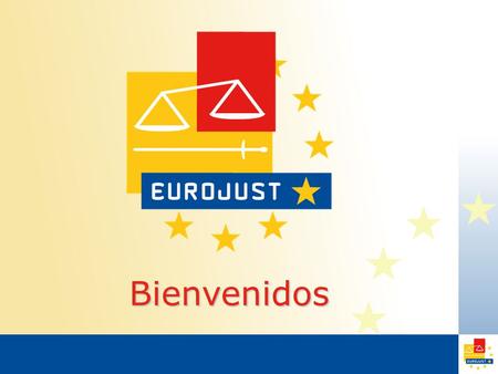 Bienvenidos. “Diez años de Eurojust” Madrid, 18 de noviembre de 2011 Aled Williams Presidente de Eurojust Miembro nacional del Reino Unido.