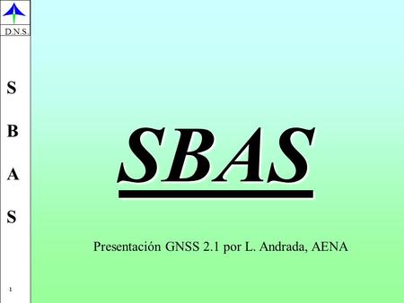 Presentación GNSS 2.1 por L. Andrada, AENA