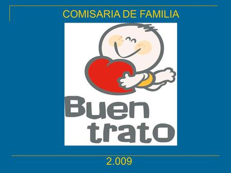 COMISARIA DE FAMILIA 2.009.