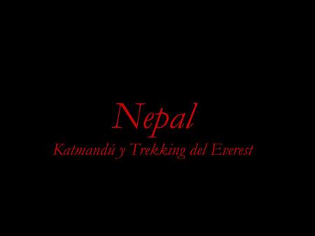 Nepal Katmandú y Trekking del Everest r * Durbar Square.