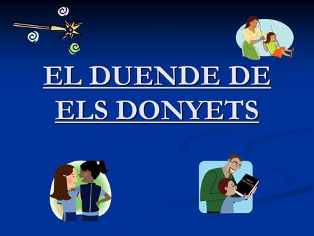 EL DUENDE DE ELS DONYETS