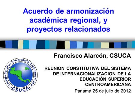 Acuerdo de armonización académica regional, y proyectos relacionados