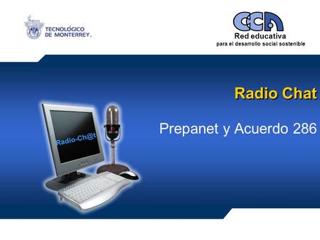 Red educativa para el desarrollo social sostenible Radio Chat Prepanet y Acuerdo 286.