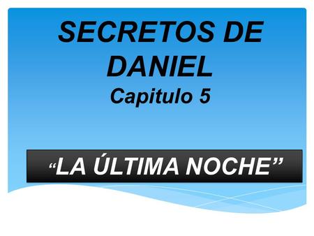 SECRETOS DE DANIEL Capitulo 5