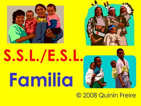 © 2008 Quinín Freire Familia S.S.L./E.S.L.. Mamá y papá.