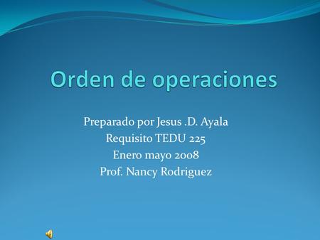 Preparado por Jesus .D. Ayala
