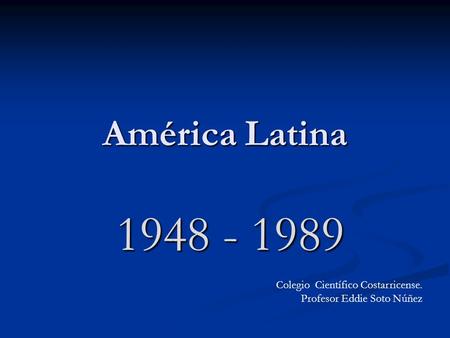 América Latina Colegio Científico Costarricense.