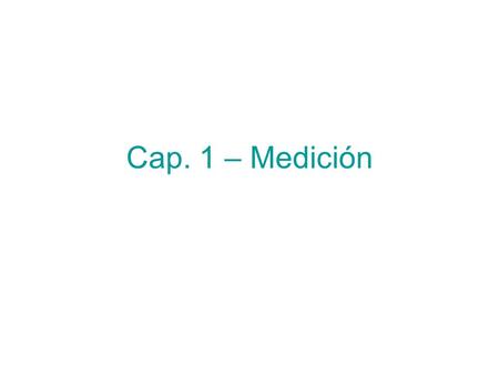 Cap. 1 – Medición.