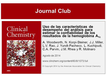 Uso de las características de desempeño del análisis para estimar la confiabilidad de los resultados de la hemoglobina A1c A. Woodworth, N. Korpi-Steiner,