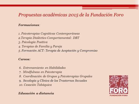 Propuestas académicas 2015 de la Fundación Foro