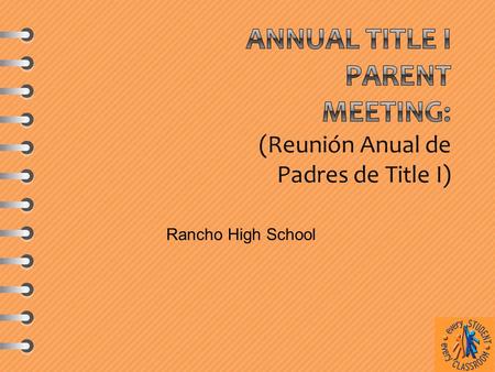 Rancho High School. Federal legislation passed to set high academic standards and establish measurable goals of achievement to improve individual outcomes.