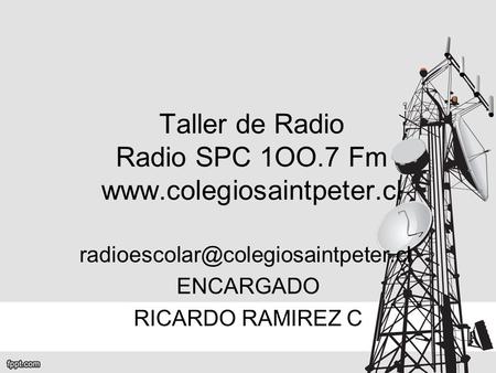 Taller de Radio Radio SPC 1OO.7 Fm