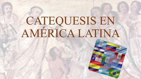 CATEQUESIS EN AMÉRICA LATINA. Para el Siglo XVI son numerosos y valiosos: Código Franciscano (1570) Concilios provinciales Mexicanos (1555) Los Coloquios.